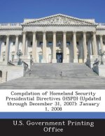 Compilation of Homeland Security Presidential Directives (Hspd) (Updated Through December 31, 2007)