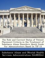 Role and Current Status of Patient Placement Criteria in the Treatment of Substance Abuse Disorders