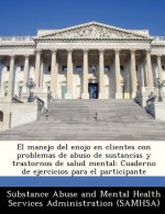 Manejo del Enojo En Clientes Con Problemas de Abuso de Sustancias y Trastornos de Salud Mental