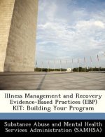 Illness Management and Recovery Evidence-Based Practices (Ebp) Kit