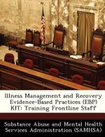 Illness Management and Recovery Evidence-Based Practices (Ebp) Kit