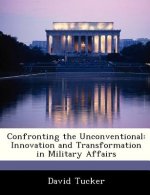 Confronting the Unconventional
