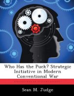 Who Has the Puck? Strategic Initiative in Modern Conventional War