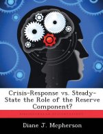 Crisis-Response vs. Steady-State the Role of the Reserve Component?