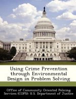 Using Crime Prevention Through Environmental Design in Problem Solving