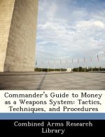 Commander's Guide to Money as a Weapons System