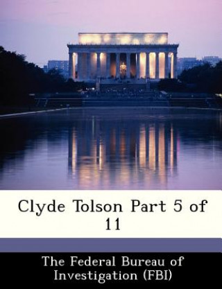 Clyde Tolson Part 5 of 11