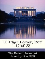 J. Edgar Hoover, Part 12 of 22
