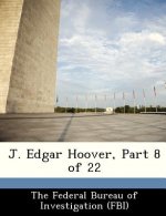 J. Edgar Hoover, Part 8 of 22