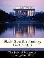 Black Guerilla Family, Part 3 of 3