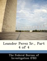 Leander Perez Sr., Part 4 of 4