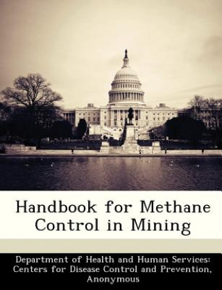 Handbook for Methane Control in Mining
