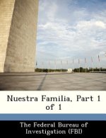 Nuestra Familia, Part 1 of 1
