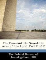 Covenant the Sword the Arm of the Lord, Part 2 of 2