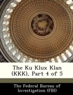 Ku Klux Klan (KKK), Part 4 of 5