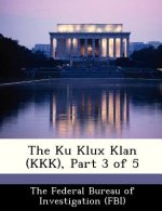 Ku Klux Klan (KKK), Part 3 of 5