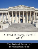 Alfred Kinsey, Part 3 of 4