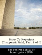 Mary Jo Kopechne (Chappaquiddick), Part 2 of 2