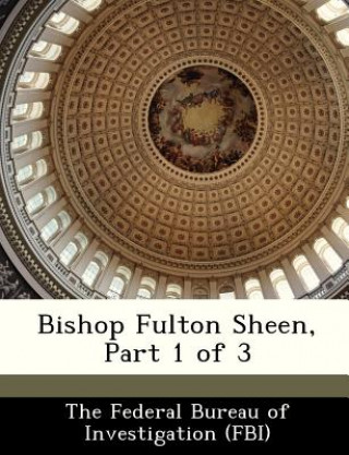 Bishop Fulton Sheen, Part 1 of 3