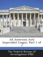 All American Anti Imperialist League, Part 1 of 1