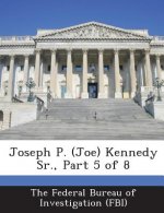 Joseph P. (Joe) Kennedy Sr., Part 5 of 8