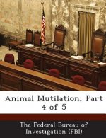 Animal Mutilation, Part 4 of 5