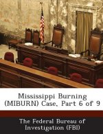 Mississippi Burning (Miburn) Case, Part 6 of 9