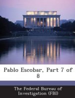 Pablo Escobar, Part 7 of 8