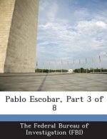 Pablo Escobar, Part 3 of 8