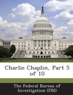 Charlie Chaplin, Part 5 of 10