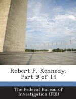 Robert F. Kennedy, Part 9 of 14
