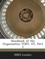 Handbook of the Organisation Todt, OT, Part 2