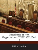 Handbook of the Organisation Todt, OT, Part 8