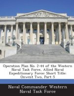 Operation Plan No. 2-44 of the Western Naval Task Force, Allied Naval Expeditionary Force