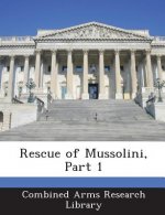 Rescue of Mussolini, Part 1