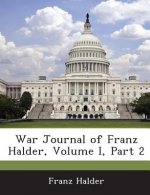 War Journal of Franz Halder, Volume I, Part 2