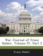 War Journal of Franz Halder, Volume IV, Part 2