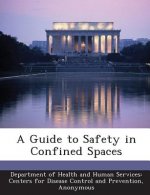 Guide to Safety in Confined Spaces