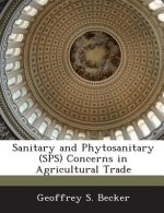 Sanitary and Phytosanitary (Sps) Concerns in Agricultural Trade