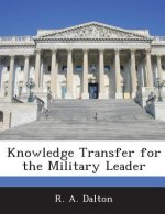 Knowledge Transfer for the Military Leader