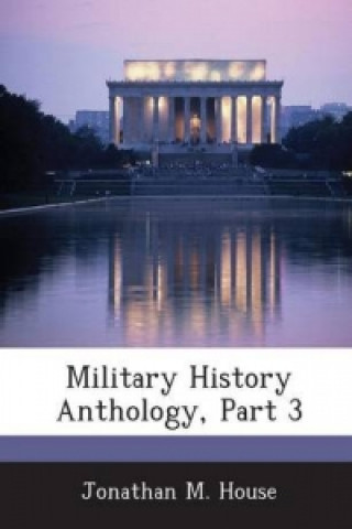 Military History Anthology, Part 3