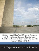 Geology and Nonfuel Mineral Deposits of Greenland, Europe, Russia, and Northern Central Asia