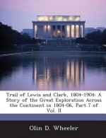 Trail of Lewis and Clark, 1804-1904