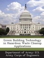 Green Building Technology in Hazardous Waste Cleanup Applications