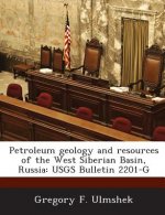 Petroleum Geology and Resources of the West Siberian Basin, Russia