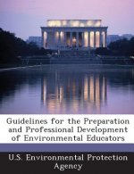 Guidelines for the Preparation and Professional Development of Environmental Educators