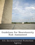 Guidelines for Neurotoxicity Risk Assessment