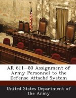 AR 611-60 Assignment of Army Personnel to the Defense Attache System