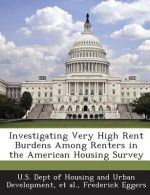 Investigating Very High Rent Burdens Among Renters in the American Housing Survey