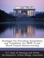 Strategies for Providing Accessibility and Visitability for Hope VI and Mixed Finance Homeownership